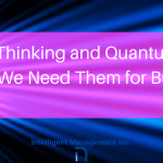 Systems Thinking and Quantum Theory – Why We Need Them for Business