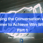 Changing the Conversation with the Customer to Achieve Win-Win Sales Part 1