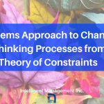 A Systems Approach to Change – The Thinking Processes from the Theory of Constraints
