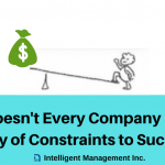 Why Doesn’t Every Company Use the Theory of Constraints to Succeed?