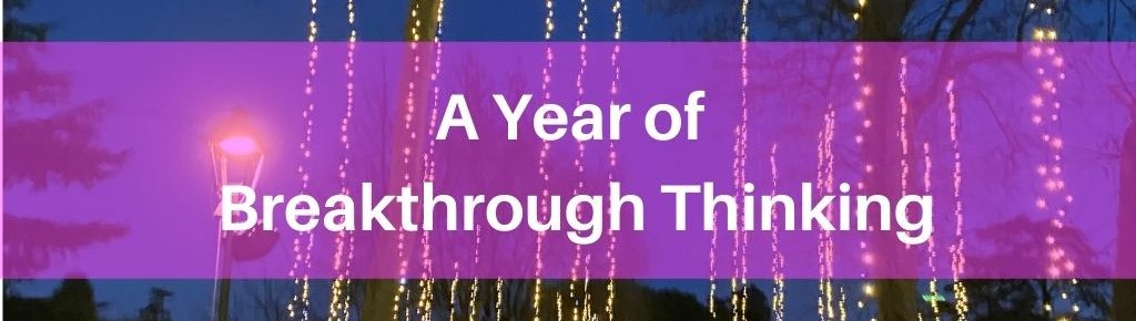 A Year of Breakthrough Thinking