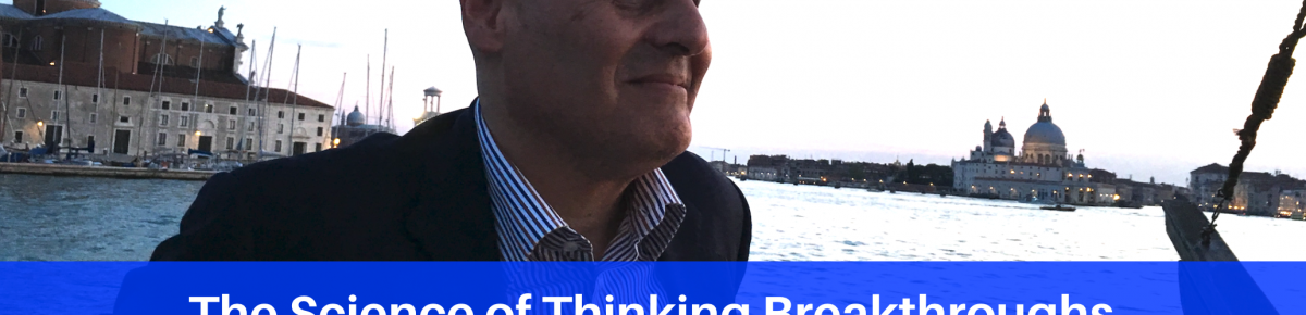 The Science of Thinking Breakthroughs from Dr. Domenico Lepore for Today’s Complex Business Environment