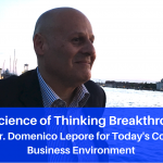 The Science of Thinking Breakthroughs from Dr. Domenico Lepore for Today’s Complex Business Environment